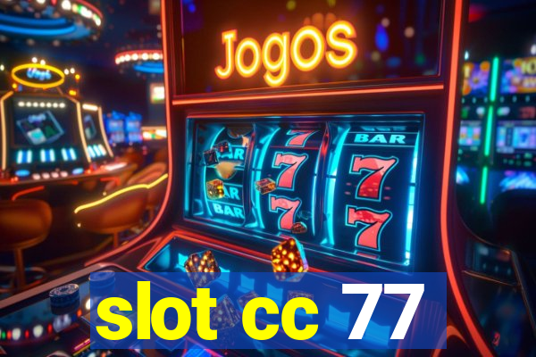 slot cc 77